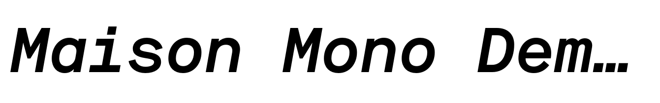 Maison Mono Demi Italic